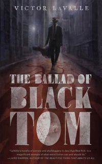 Cover of The Ballad of Black Tom by Victor LaValle