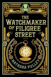 Cover of The Watchmaker of Filigree Street by Natasha Pulley