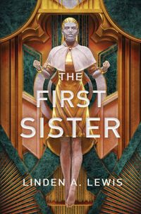 Cover of The First Sister by Linden A. Lewis