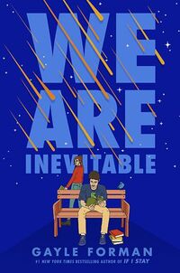 Cover of We Are Inevitable by Gayle Forman