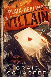 Cover of A Plain-Dealing Villain by Craig Schaefer