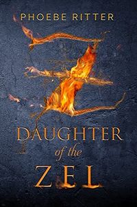 Cover of Daughter of the Zel by Phoebe Ritter