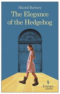 Cover of The Elegance of the Hedgehog by Muriel Barbery