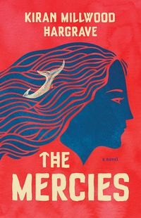 Cover of The Mercies by Kiran Millwood Hargrave