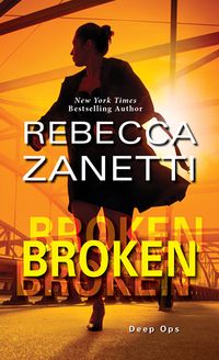 Cover of Broken by Rebecca Zanetti