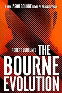 Cover of The Bourne Evolution by Brian Freeman