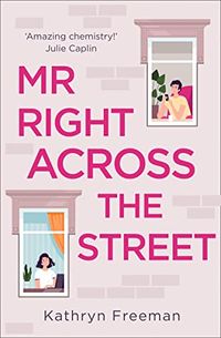 Cover of Mr Right Across the Street by Kathryn Freeman