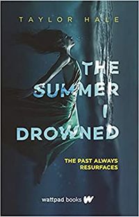 Cover of The Summer I Drowned by Taylor Hale