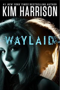 Cover of Waylaid by Kim Harrison