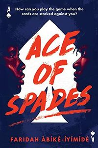 Cover of Ace of Spades by Faridah Àbíké-Íyímídé