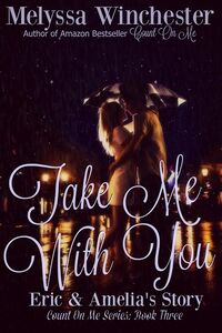 Cover of Take Me with You by Melyssa Winchester