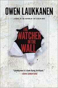 Cover of The Watcher in the Wall by Owen Laukkanen