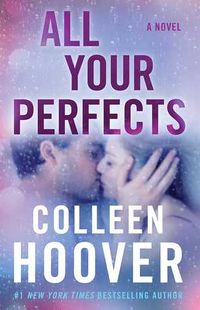Cover of All Your Perfects by Colleen Hoover