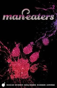 Cover of Man-Eaters, Vol. 2 by Chelsea Cain