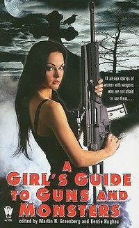 Cover of A Girl's Guide to Guns and Monsters edited by Martin H. Greenberg & Kerrie L. Hughes
