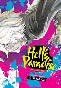 Cover of Hell's Paradise: Jigokuraku, Vol. 1 by Yuji Kaku