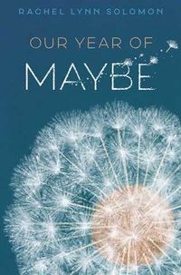 Cover of Our Year of Maybe by Rachel Lynn Solomon