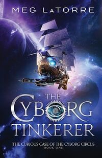 Cover of The Cyborg Tinkerer by Meg LaTorre