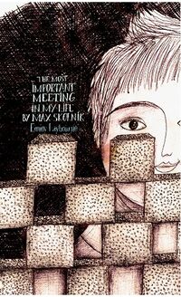 Cover of The Most Important Meeting In My Life by Max Skolnik by Emmy Laybourne