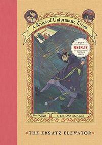 Cover of The Ersatz Elevator by Lemony Snicket