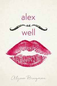 Cover of Alex As Well by Alyssa Brugman