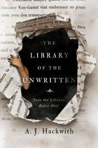 Cover of The Library of the Unwritten by A.J. Hackwith