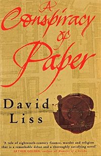 Cover of A Conspiracy of Paper by David Liss