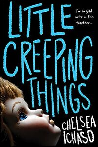 Cover of Little Creeping Things by Chelsea Ichaso