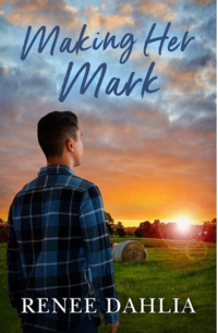 Cover of Making Her Mark by Renée Dahlia