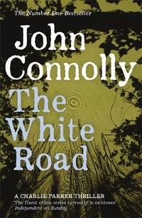 Cover of The White Road by John Connolly
