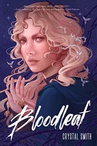 Cover of Bloodleaf by Crystal Smith