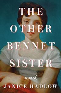 Cover of The Other Bennet Sister by Janice Hadlow