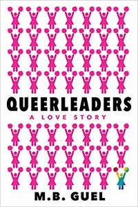 Cover of Queerleaders by M.B. Guel