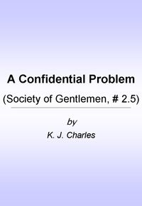 Cover of A Confidential Problem by K.J. Charles