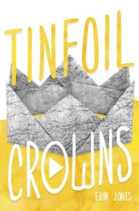 Cover of Tinfoil Crowns by Erin Jones