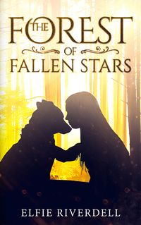 Cover of The Forest Of Fallen Stars by Elfie Riverdell