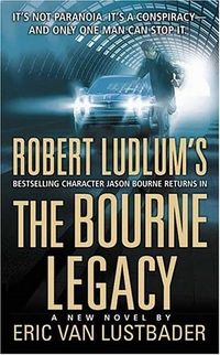 Cover of The Bourne Legacy by Eric Van Lustbader
