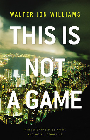 File:This is Not a Game by Walter Jon Williams.jpg