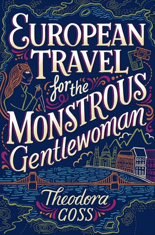 File:European Travel for the Monstrous Gentlewoman by Theodora Goss.jpg