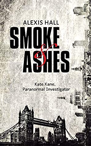 File:Smoke & Ashes by Alexis Hall.jpg