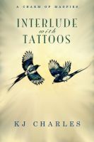 Cover of Interlude with Tattoos by K.J. Charles