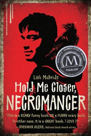 File:Hold Me Closer, Necromancer by Lish McBride.jpg