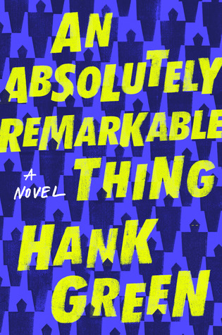 File:An Absolutely Remarkable Thing by Hank Green.jpg