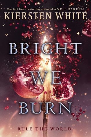 File:Bright We Burn by Kiersten White.jpg