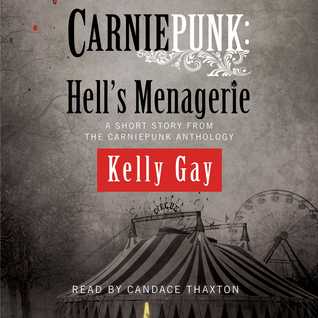 File:Carniepunk- Hell's Menagerie by Kelly Gay.jpg