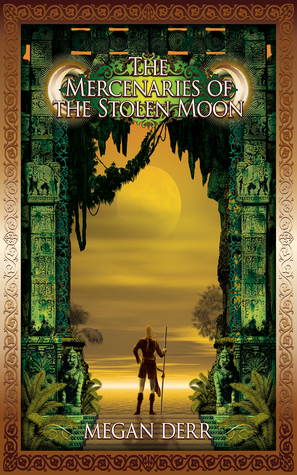 File:The Mercenaries of the Stolen Moon by Megan Derr.jpg