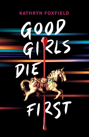 File:Good Girls Die First by Kathryn Foxfield.jpg