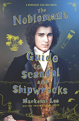 File:The Nobleman's Guide to Scandal and Shipwrecks by Mackenzi Lee.jpg