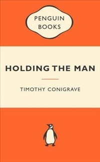 Cover of Holding the Man by Timothy Conigrave