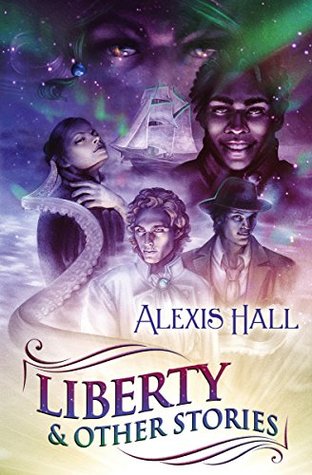 File:Liberty & Other Stories by Alexis Hall.jpg
